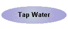 Tap Water